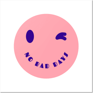 No Bad Days Happy Face Smiley Face Posters and Art